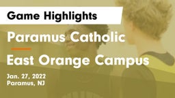 Paramus Catholic  vs East Orange Campus  Game Highlights - Jan. 27, 2022