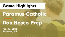 Paramus Catholic  vs Don Bosco Prep  Game Highlights - Jan. 17, 2023