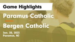 Paramus Catholic  vs Bergen Catholic  Game Highlights - Jan. 30, 2023