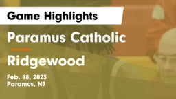 Paramus Catholic  vs Ridgewood  Game Highlights - Feb. 18, 2023