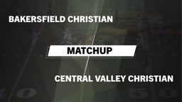 Matchup: Bakersfield Christia vs. Central Valley Christian  2016