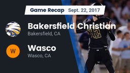 Recap: Bakersfield Christian  vs. Wasco  2017