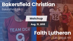 Matchup: Bakersfield Christia vs. Faith Lutheran  2018