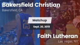 Matchup: Bakersfield Christia vs. Faith Lutheran  2019