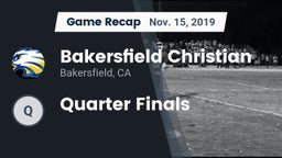 Recap: Bakersfield Christian  vs. Quarter Finals 2019
