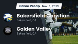 Recap: Bakersfield Christian  vs. Golden Valley  2019
