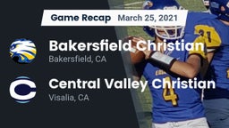 Recap: Bakersfield Christian  vs. Central Valley Christian 2021