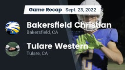 Recap: Bakersfield Christian  vs. Tulare Western  2022
