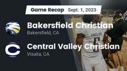 Recap: Bakersfield Christian  vs. Central Valley Christian 2023