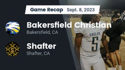 Recap: Bakersfield Christian  vs. Shafter  2023