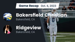 Recap: Bakersfield Christian  vs. Ridgeview  2023