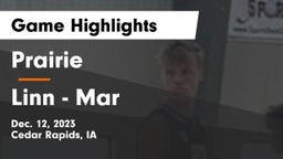 Prairie  vs Linn - Mar  Game Highlights - Dec. 12, 2023