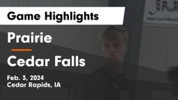 Prairie  vs Cedar Falls  Game Highlights - Feb. 3, 2024