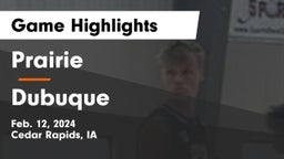 Prairie  vs Dubuque  Game Highlights - Feb. 12, 2024