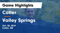 Cotter  vs Valley Springs Game Highlights - Oct. 30, 2019