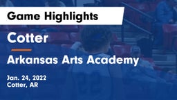 Cotter  vs Arkansas Arts Academy Game Highlights - Jan. 24, 2022