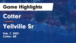 Cotter  vs Yellville Sr Game Highlights - Feb. 7, 2023