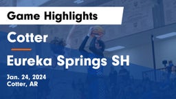 Cotter  vs Eureka Springs SH Game Highlights - Jan. 24, 2024