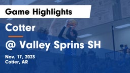 Cotter  vs @ Valley Sprins SH Game Highlights - Nov. 17, 2023