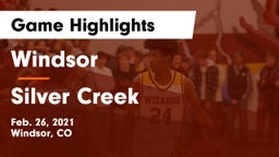 Windsor  vs Silver Creek  Game Highlights - Feb. 26, 2021