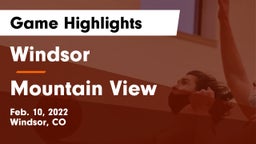 Windsor  vs Mountain View  Game Highlights - Feb. 10, 2022