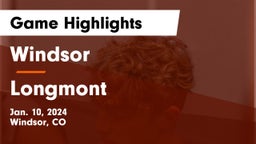 Windsor  vs Longmont  Game Highlights - Jan. 10, 2024