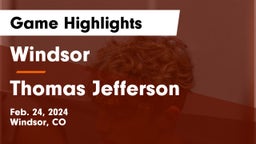 Windsor  vs Thomas Jefferson  Game Highlights - Feb. 24, 2024
