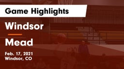 Windsor  vs Mead  Game Highlights - Feb. 17, 2021