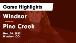 Windsor  vs Pine Creek Game Highlights - Nov. 30, 2023