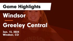 Windsor  vs Greeley Central Game Highlights - Jan. 13, 2024