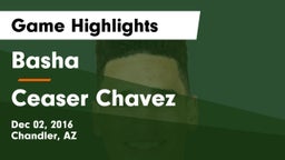 Basha  vs Ceaser Chavez Game Highlights - Dec 02, 2016