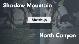 Matchup: Shadow Mountain vs. North Canyon  2016
