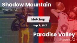 Matchup: Shadow Mountain vs. Paradise Valley  2017