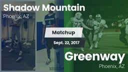 Matchup: Shadow Mountain vs. Greenway  2017