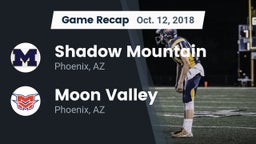 Recap: Shadow Mountain  vs. Moon Valley  2018