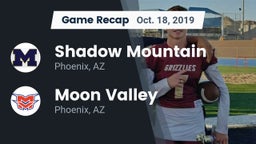 Recap: Shadow Mountain  vs. Moon Valley  2019