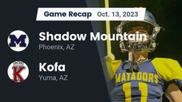 Recap: Shadow Mountain  vs. Kofa  2023
