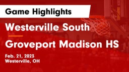 Westerville South  vs Groveport Madison HS Game Highlights - Feb. 21, 2023