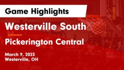Westerville South  vs Pickerington Central  Game Highlights - March 9, 2023