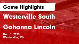 Westerville South  vs Gahanna Lincoln  Game Highlights - Dec. 1, 2023