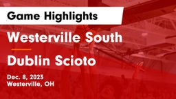 Westerville South  vs Dublin Scioto  Game Highlights - Dec. 8, 2023