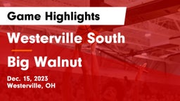 Westerville South  vs Big Walnut  Game Highlights - Dec. 15, 2023