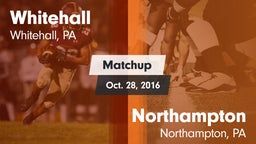 Matchup: Whitehall High vs. Northampton  2016