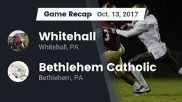 Recap: Whitehall  vs. Bethlehem Catholic  2017