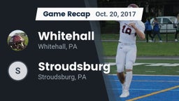 Recap: Whitehall  vs. Stroudsburg  2017