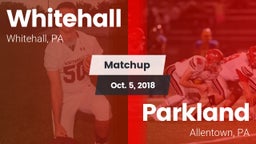 Matchup: Whitehall High vs. Parkland  2018