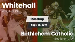 Matchup: Whitehall High vs. Bethlehem Catholic  2019
