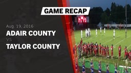 Recap: Adair County  vs. Taylor County  2016