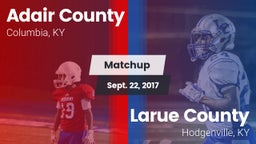 Matchup: Adair County High vs. Larue County  2017