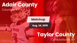 Matchup: Adair County High vs. Taylor County  2018